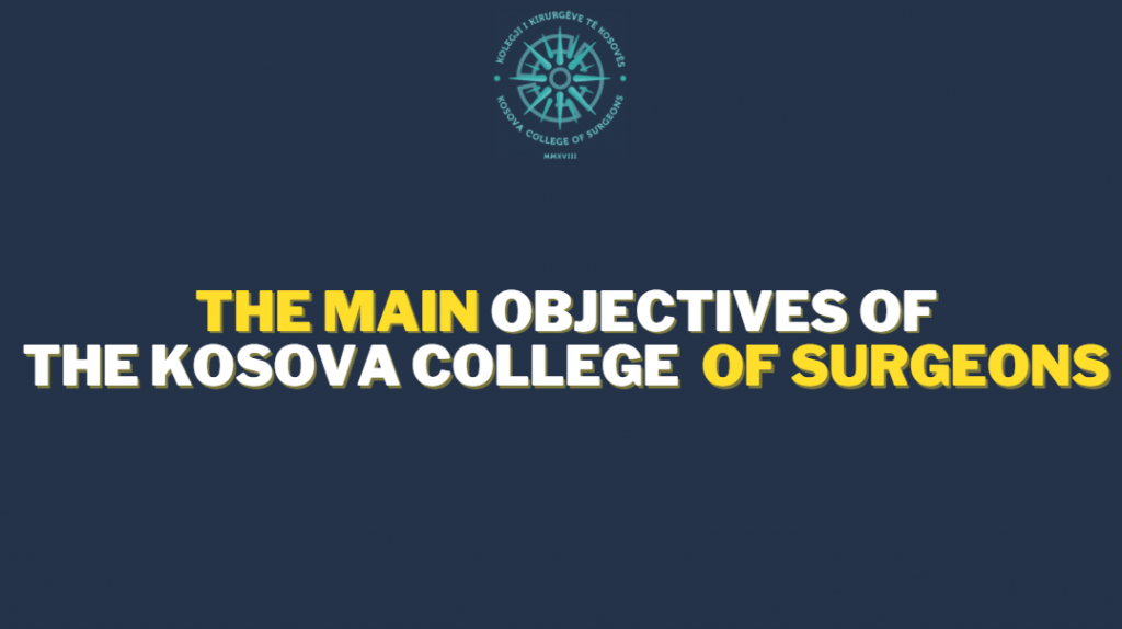 Objectives of the Kosova College of Surgeons