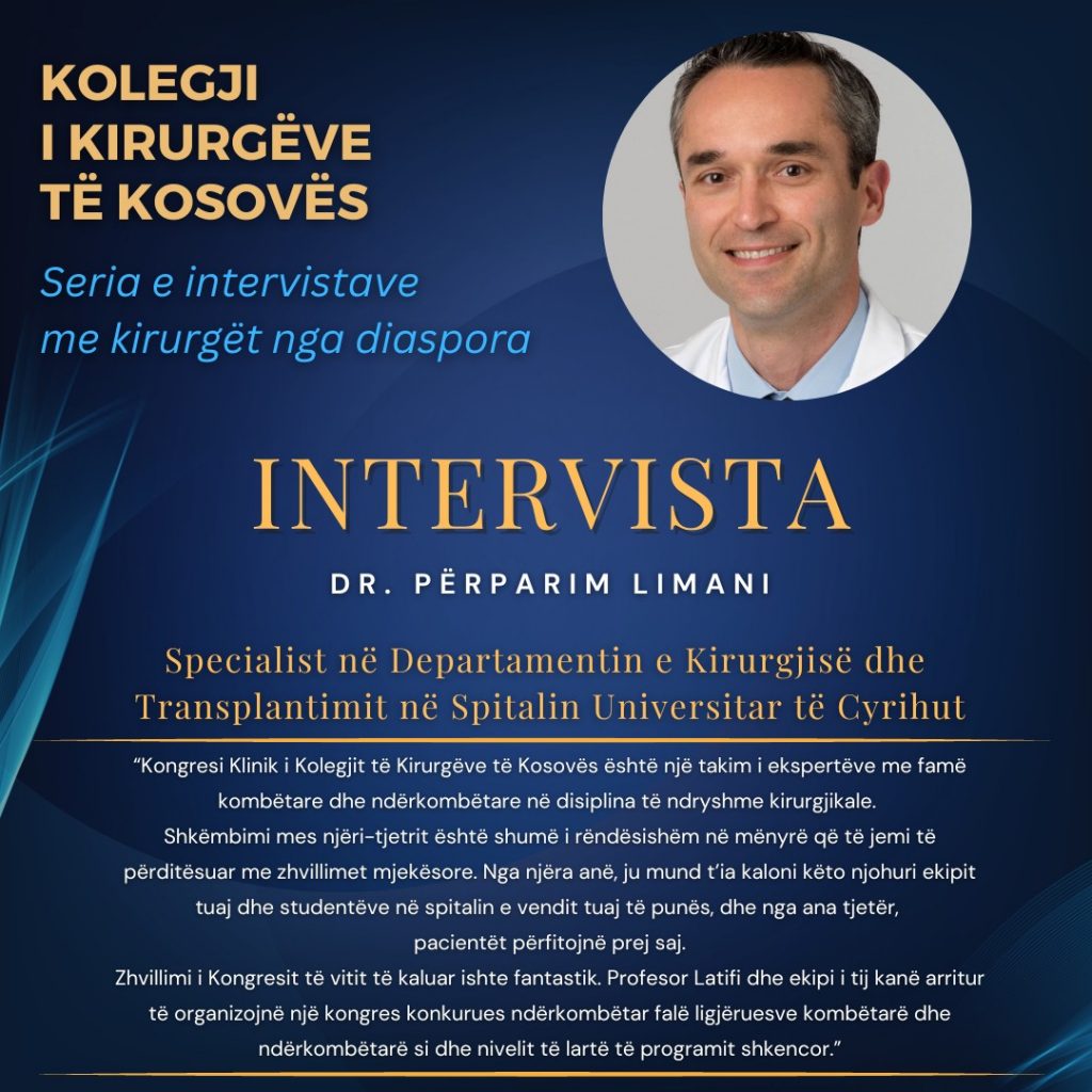 Interview with Dr. Përparim Limani, MD, PhD, FACS, FEBS
